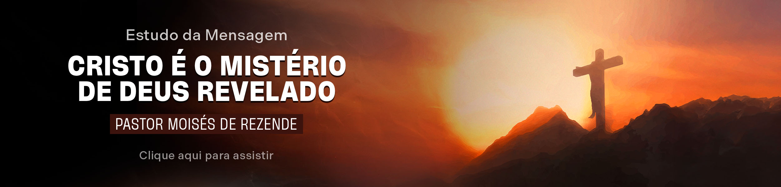 CRISTO É O MISTÉRIO DE DEUS REVELADO